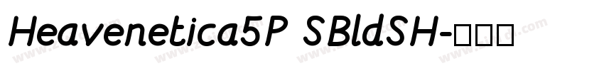 Heavenetica5P SBldSH字体转换